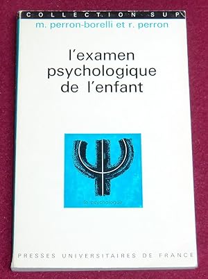 Seller image for L'EXAMEN PSYCHOLOGIQUE DE L'ENFANT for sale by LE BOUQUINISTE