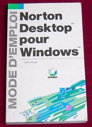 Seller image for NORTON DESKTOP pour Windows - Mode d'emploi for sale by LE BOUQUINISTE