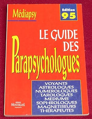 Imagen del vendedor de LE GUIDE DES PARAPSYCHOLOGUES - Mdiapsy - Edition 95 a la venta por LE BOUQUINISTE