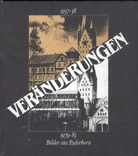 Imagen del vendedor de Vernderungen. Bilder aus Paderborn 1937-38 / 1979 - 83 a la venta por Paderbuch e.Kfm. Inh. Ralf R. Eichmann