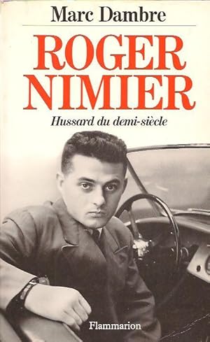 Seller image for Roger Nimier: Hussard du demi-sicle, for sale by L'Odeur du Book