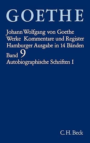 Image du vendeur pour Goethes Werke, Bd. 9., Autobiographische Schriften. - Bd. 1. / Johann Wolfgang von Goethe; Textkrit. durchges. von Lieselotte Blumenthal. Kommentiert von Erich Trunz mis en vente par Licus Media