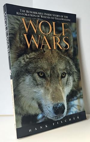 Seller image for Wolf Wars: The Remarkable Inside Story of the Restoration of Wolves to Yellowstone for sale by Heritage Books