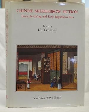 Bild des Verkufers fr Chinese Middlebrow Fiction From the Ch'ing and Early Republican Eras zum Verkauf von Richard Thornton Books PBFA