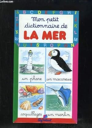 Image du vendeur pour MON PETIT DICTIONNAIRE DE LA MER. mis en vente par Le-Livre