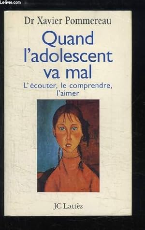 Bild des Verkufers fr Quand l'adolescent va mal. L'couter, le comprendre, l'aimer. zum Verkauf von Le-Livre