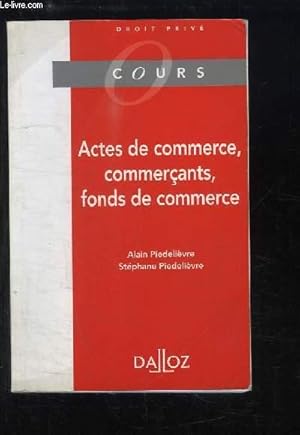 Seller image for Actes de commerce, commerants, fonds de commerce for sale by Le-Livre