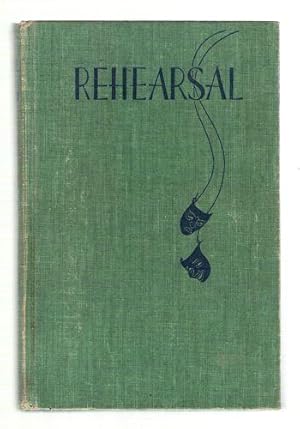 Rehearsal: The Principles and Practice of Acting for the Stage