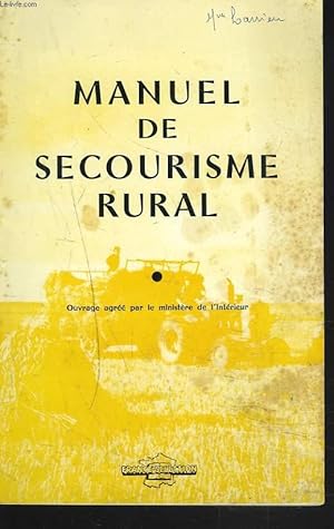 Immagine del venditore per MANUEL DU SECOURISME RURAL venduto da Le-Livre