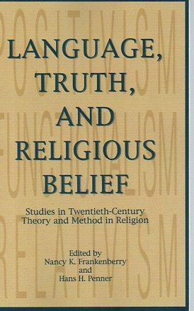 Seller image for Language, Truth, and Religious Belief: Studies in Twentieth-Century Theory and Method in Religion (Texts and Translations Series, No. 19) for sale by Bookfeathers, LLC