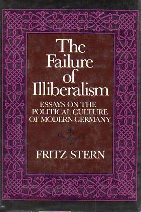 Image du vendeur pour The Failure of Illiberalism: Essays on the Political Culture of Modern Germany mis en vente par Bookfeathers, LLC