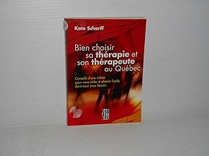 Seller image for Bien Choisir Sa Thrapie et Son Thrapeute Au Qubec for sale by La Bouquinerie  Dd
