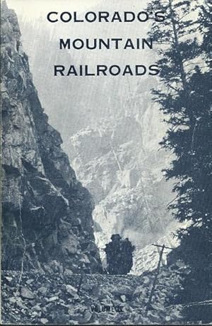 Bild des Verkufers fr Colorado's Mountain Railroads Volume 4 zum Verkauf von Culpepper Books