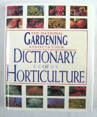 Seller image for The National Gardening Association Dictionary of Horticulture for sale by Resource Books, LLC