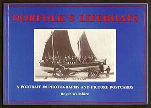 NORFOLK'S LIFEBOATS - A Portrait in Photographs and Picture Postcards
