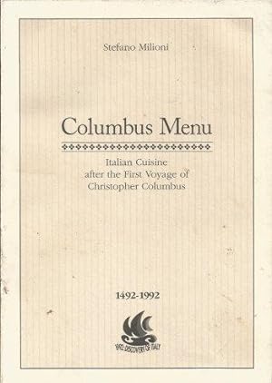 COLUMBUS MENU : Italian Cuisine After the First Voyage of Christopher Columbus 1492-1992