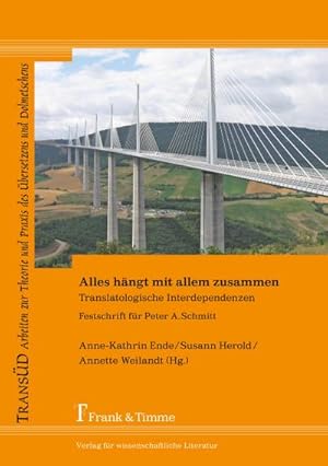 Seller image for Alles hngt mit allem zusammen : Translatologische Interdependenzen. Festschrift fr Peter A. Schmitt for sale by AHA-BUCH GmbH