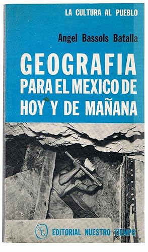 Immagine del venditore per GEOGRAFA PARA EL MEXICO DE HOY Y DE MAANA venduto da Librera Torren de Rueda
