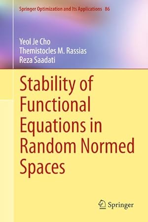 Immagine del venditore per Stability of Functional Equations in Random Normed Spaces venduto da BuchWeltWeit Ludwig Meier e.K.