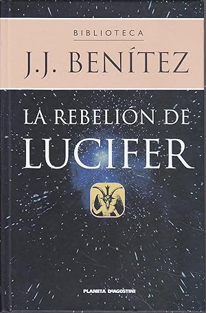 LA REBELION DE LUCIFER (Biblioteca JJ Benitez) -nuevo