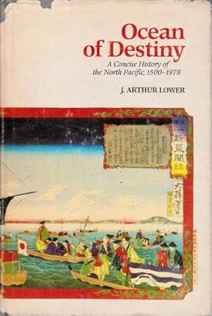 Image du vendeur pour Ocean of Destiny: A Concise History of the North Pacific, 1500-1978 mis en vente par Goulds Book Arcade, Sydney