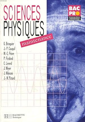 Imagen del vendedor de SCIENCES PHYSIQUES. MAINTENANCE. BAC PRO. PREMIERE, TERMINALE PROFESSIONNELLES. a la venta por Le-Livre