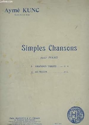 Seller image for SIMPLES CHANSONS POUR PIANO - N 2 : AU MATIN. for sale by Le-Livre