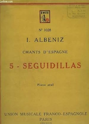 Image du vendeur pour CHANTS D'ESPAGNE - N 1028 - 5 : SEGUIDILLAS - PIANO SEUL. mis en vente par Le-Livre