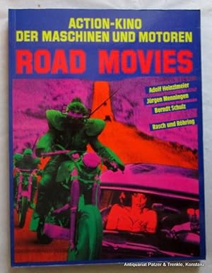 Seller image for Road Movies. Action-Kino der Maschinen und Motoren. Hamburg, Rasch u. Rhring, 1985. 4to. Ohne Seitenzhlung (ca. 200 S.). Or.-Kart.; Rcken mit minimalen Gebrauchsspuren. (ISBN 3891360193). for sale by Jrgen Patzer