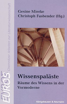 Bild des Verkufers fr Wissenspalste : Rume des Wissens in der Vormoderne. Euros ; Bd. 2. zum Verkauf von Fundus-Online GbR Borkert Schwarz Zerfa