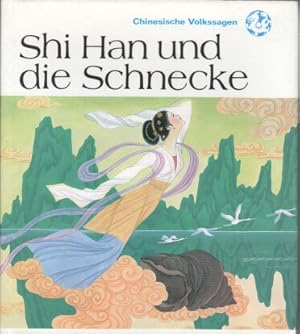 Shi Han und die Schnecke. Bearb. und Ill. von Jiang Zhenli, Chinesische Volkssagen