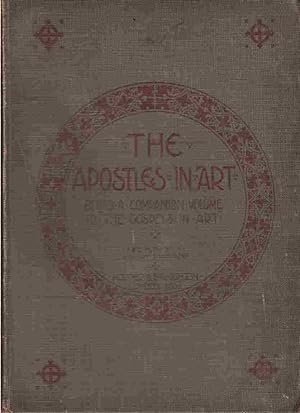 Imagen del vendedor de The Apostles in Art Being a Companion Volume to "The Gospels in Art" a la venta por C P Books Limited
