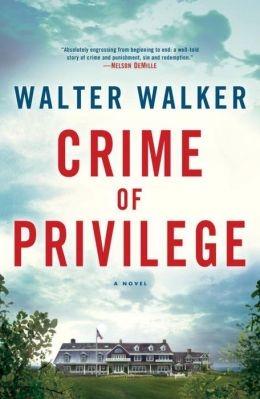Seller image for Walker, Walter | Crime of Privilege | Signed First Edition Copy for sale by VJ Books