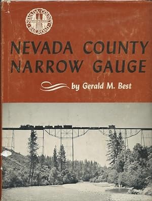 Bild des Verkufers fr Nevada County Narrow Gauge zum Verkauf von Culpepper Books