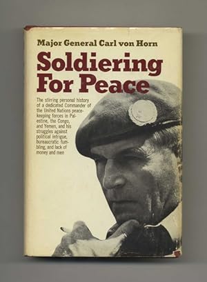 Image du vendeur pour Soldiering for Peace - 1st US Edition/1st Printing mis en vente par Books Tell You Why  -  ABAA/ILAB