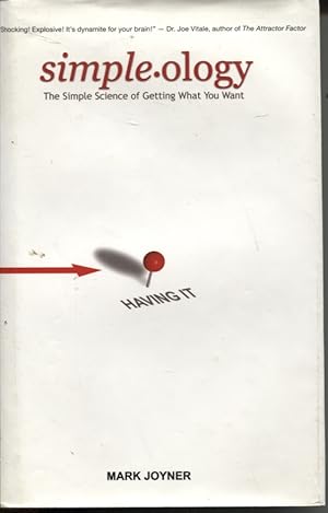 Imagen del vendedor de SIMPLE-OLOGY THE SIMPLE SCIENCE OF GETTING WHAT YOU WANT a la venta por Dromanabooks