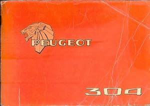 Seller image for UTILISATION ENTRETIEN PEUGEOT 304 for sale by Bibliothque d'un amateur