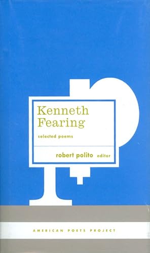 Seller image for Kenneth Fearing: Selected Poems (American Poets Project #8) for sale by The Haunted Bookshop, LLC