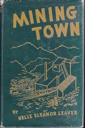 Seller image for Mining Town (Nil Sine Numine) for sale by Clausen Books, RMABA