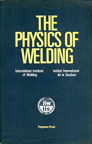 Seller image for The Physics of Welding for sale by Masalai Press