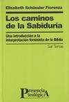 Los caminos de la Sabiduría. Una introducción a la interpretación feminista de la Biblia