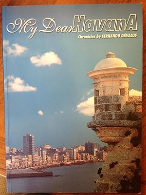Seller image for My Dear Havana : Chronicles by Fernando Davalos for sale by Epilonian Books
