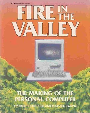 Imagen del vendedor de Fire in the Valley The Making of the Personal Computer a la venta por Riverwash Books (IOBA)