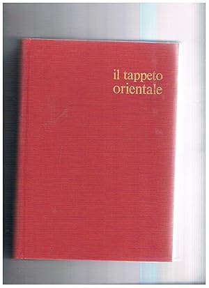 Seller image for Il tappeto orientale. Collana di arti decorative diretta da Guido Gregorietti. for sale by Libreria Gull