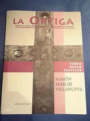 Immagine del venditore per LA ORTIGA. Revista Cuatrimestral de Arte, Literatura y Pensamiento. N 75 / 77. Ramn Maruri Villanueva. Temer, Rogar, Festejar. venduto da Carmichael Alonso Libros