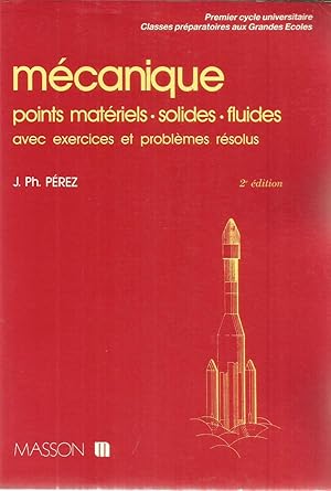 Seller image for Mcanique - points matriels - solides - fluides avec exercices et problmes rsolus for sale by Joie de Livre
