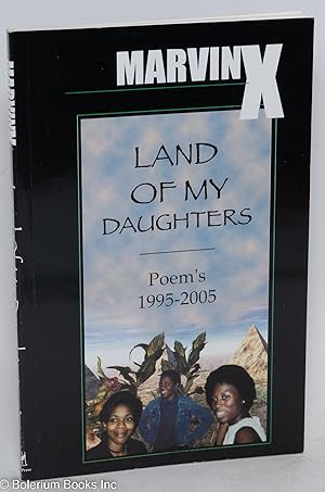 Bild des Verkufers fr Land of my daughters, poem's 1995-2005 zum Verkauf von Bolerium Books Inc.