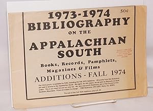 1973-1974 Bibliography on the Appalachian South: books, records, pamphlets, magazines & films. Ad...