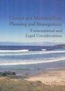 Coastal and Maritime Zone Planning and Management: Transnational and Legal Considerations (Wollon...