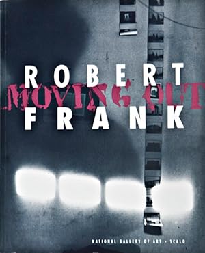Seller image for Robert Frank-Moving Out for sale by Bohemian Bookworm